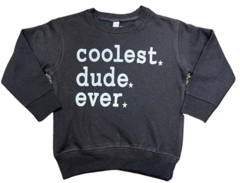 Rock Candy Coolest Dude Ever SweatShirt